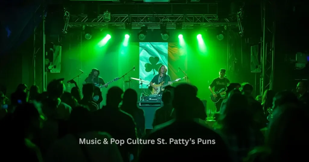 Music & Pop Culture St. Patty’s Puns 