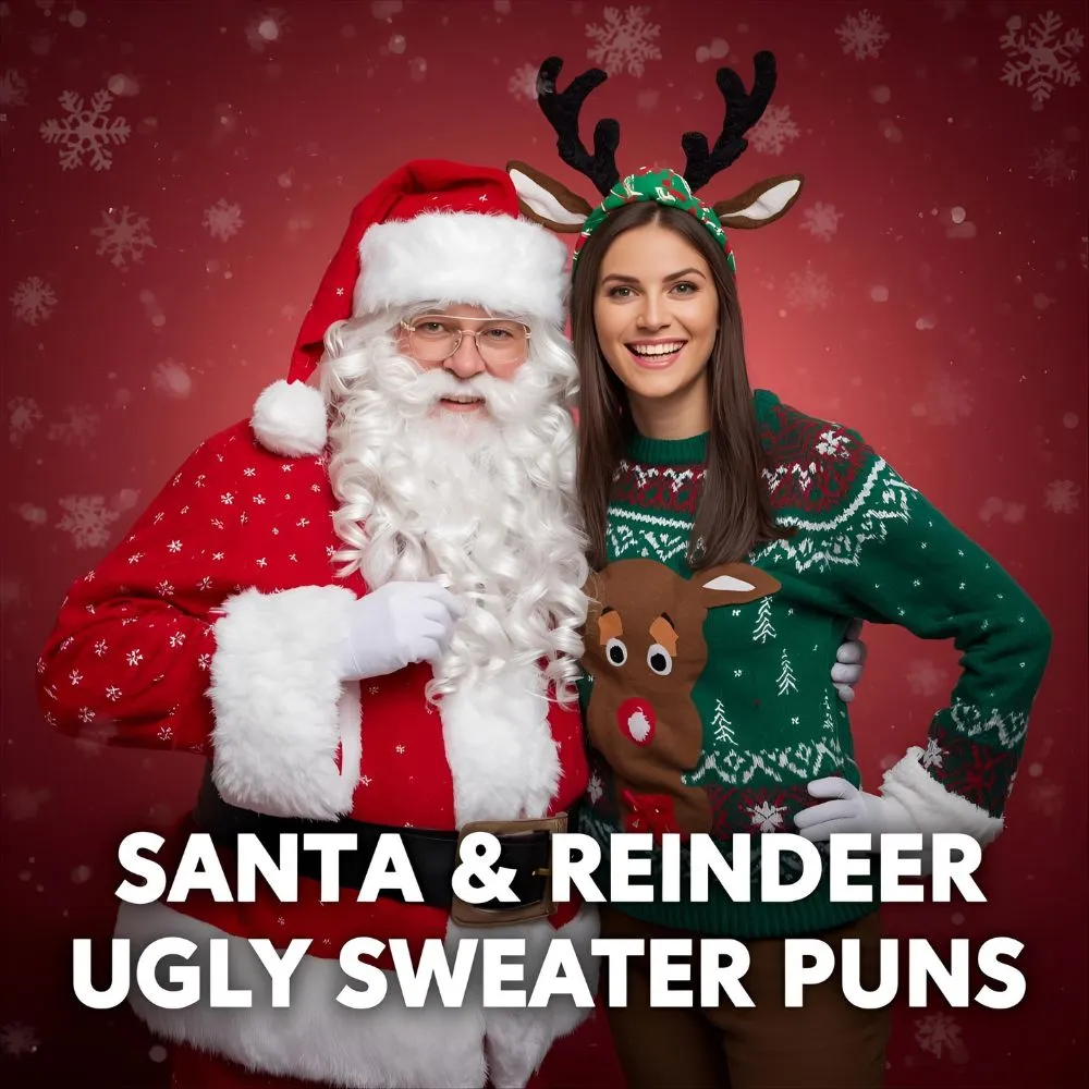 Santa & Reindeer Ugly Sweater Puns 