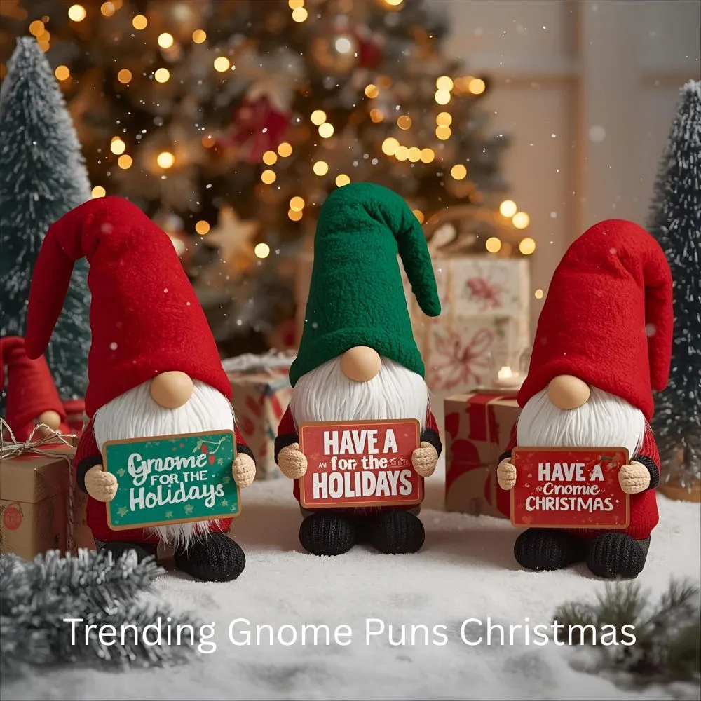 Trending Gnome Puns Christmas 2025 