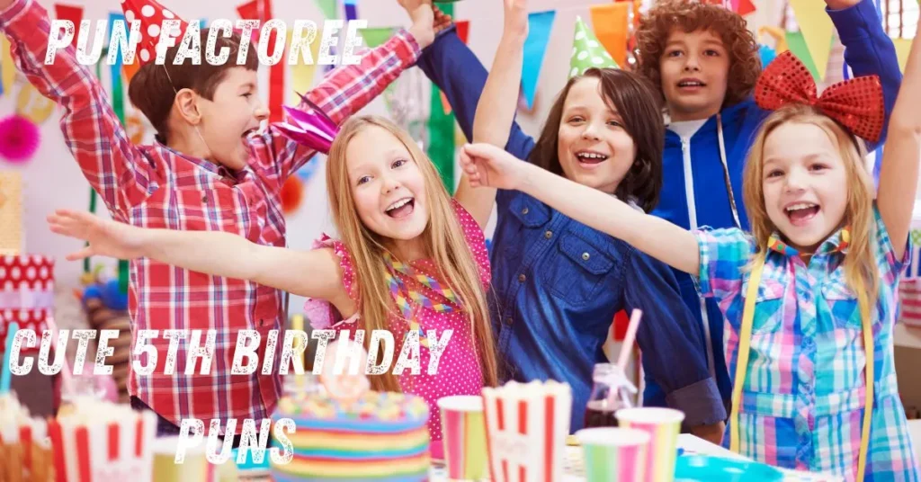 Cute 5th Birthday Puns