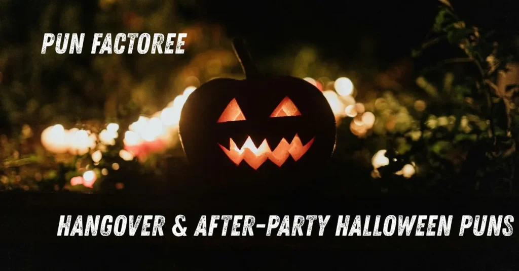 Hangover & After-Party Halloween Puns