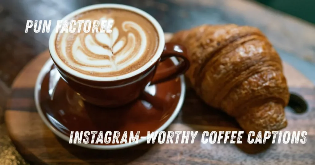 Instagram-Worthy Coffee Captions