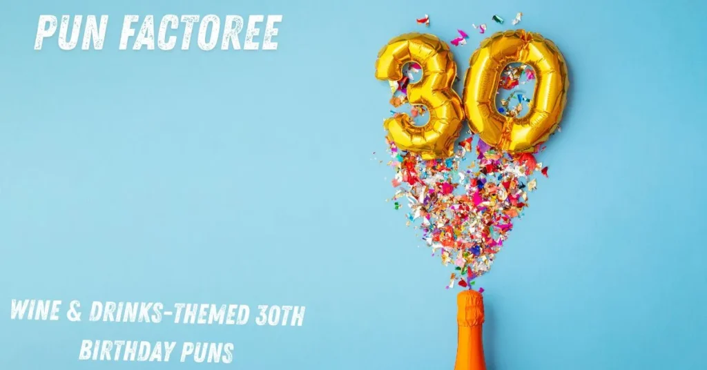 Wine & Drinks-Themed 30th Birthday Puns
