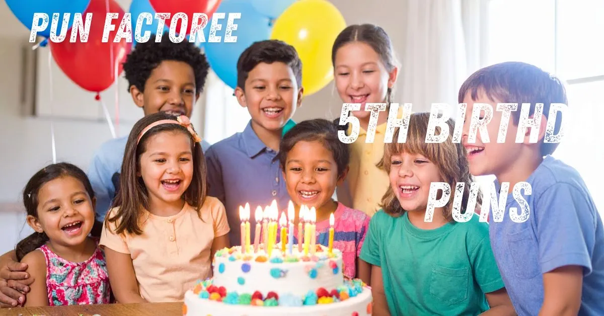 5th birthday puns