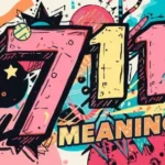 711 Meaning