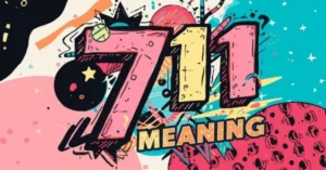 711 Meaning