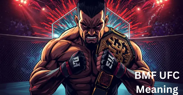 BMF UFC Meaning