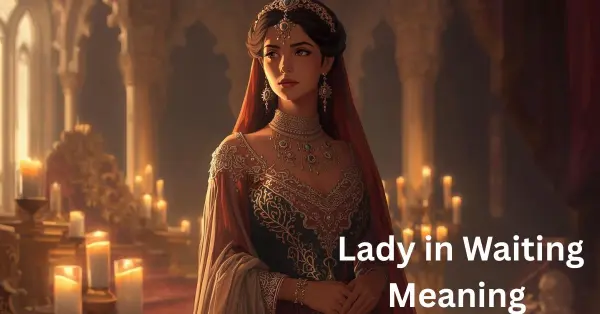 Lady in Waiting Meaning