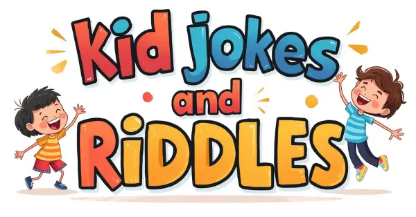 Kid Jokes and Riddles